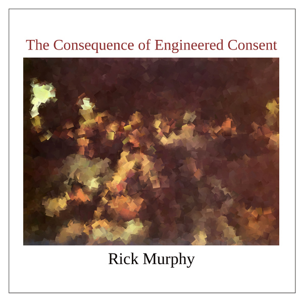 Cover art for the Consequence of Engineered Consent