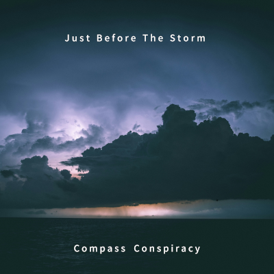 Cover art for Just Before the Storm by Compass Conspiracy release
